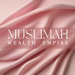 muslimah wealth empire